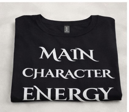Main Character Energy Shirt – Motivational Graphic Tee, Confidence Statement Shirt, Empowerment Streetwear Tee, Unisex Inspirational T-Shirt
