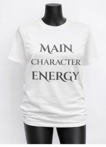 Main Character Energy Shirt – Motivational Graphic Tee, Confidence Statement Shirt, Empowerment Streetwear Tee, Unisex Inspirational T-Shirt